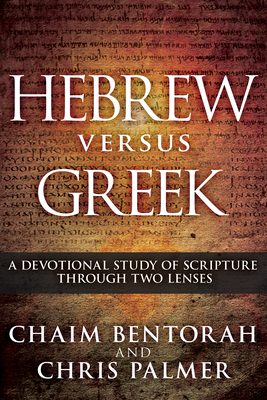 Hebrew Versus Greek: A Devotional Study of Scripture Through Two Lenses Cover Image