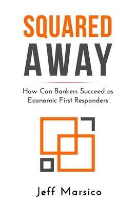 Squared Away: How Can Bankers Succeed as Economic First Responders Cover Image