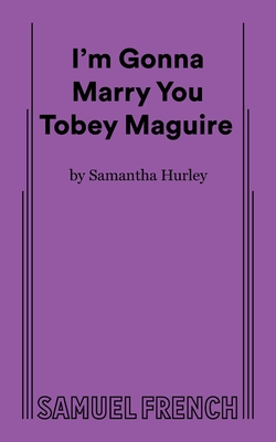 I'm Gonna Marry You Tobey Maguire Cover Image