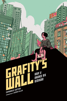 Grafity's Wall Expanded Edition By Ram V, Anand Radhakrishnan (Illustrator), Aditya Bidikar (Illustrator), Jason Wordie (Illustrator), Irma Kniivila (Illustrator) Cover Image