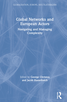 Global Networks and European Actors: Navigating and Managing Complexity Cover Image