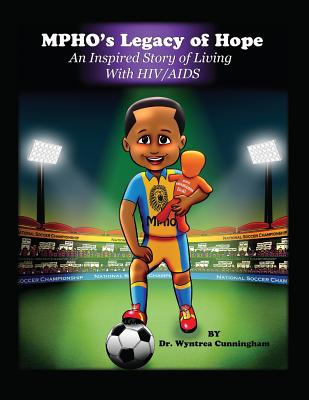 Mpho's Legacy of Hope: An Inspired Story of Living With HIV/AIDS Cover Image