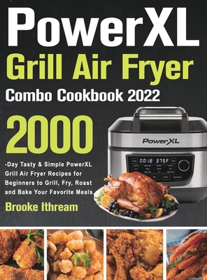 PowerXL Grill Air Fryer Combo Cookbook 2022 Cover Image