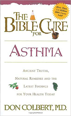 The Bible Cure for Asthma (New Bible Cure (Siloam)) By Don Colbert Cover Image