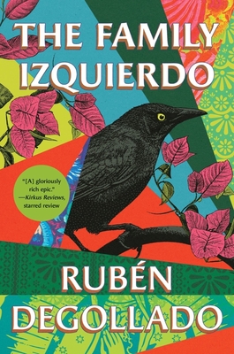 The Family Izquierdo: A Novel By Rubén Degollado Cover Image