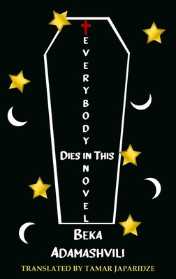 Everybody Dies in This Novel (Dedalus Europe) Cover Image
