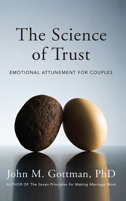 The Science of Trust: Emotional Attunement for Couples By John M. Gottman, J. Charles (Read by) Cover Image