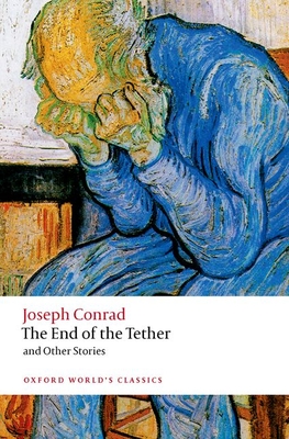 The End of the Tether: And Other Stories (Oxford World's Classics) Cover Image