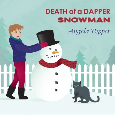 Death of a Dapper Snowman Lib/E By Angela Pepper, C. S. E. Cooney (Read by) Cover Image
