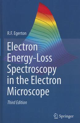 Electron Energy-Loss Spectroscopy in the Electron Microscope By R. F. Egerton Cover Image