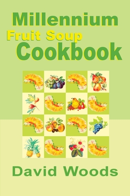 Millennium Fruit Soup Cookbook Cover Image