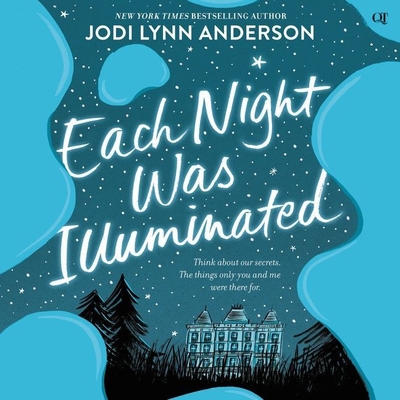 Each Night Was Illuminated By Jodi Lynn Anderson, Reba Buhr (Read by) Cover Image