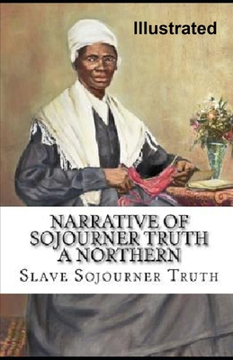 Narrative of Sojourner Truth: A Northern Slave Illustrated Cover Image