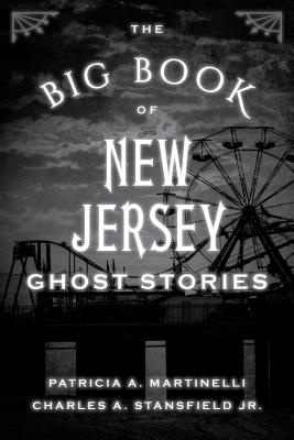 The Big Book of New Jersey Ghost Stories (Big Book of Ghost Stories)