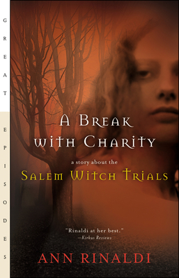 A Break with Charity: A Story about the Salem Witch Trials (Great Episodes) Cover Image