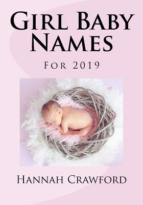 Girl Baby Names: For 2019 Cover Image