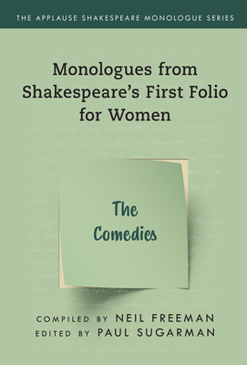 Monologues from Shakespeare's First Folio for Women: The Comedies (Applause Shakespeare Monologue)