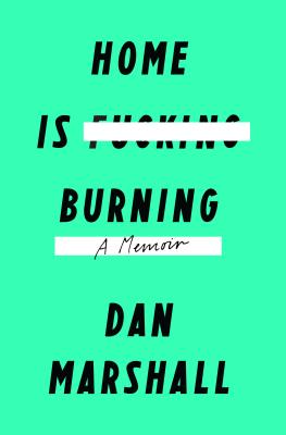 Cover Image for Home is Burning: A Memoir