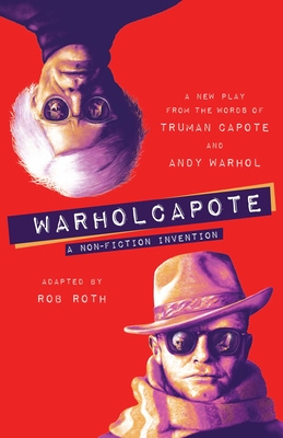 WARHOLCAPOTE: A Non-Fiction Invention By Rob Roth Cover Image