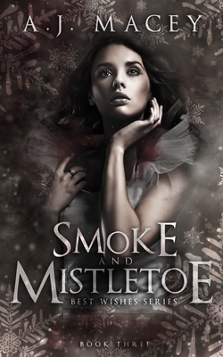Smoke and Mistletoe (War of Power Series 1: Best Wishes #3)