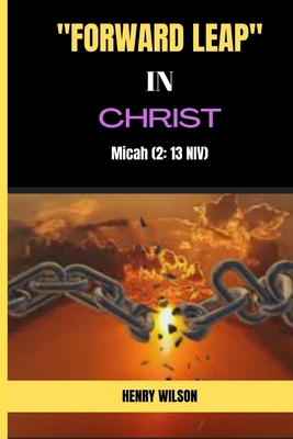 Foward Leap in Christ: Believe in Christ in order to be Lifted Up Cover Image