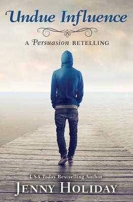Undue Influence: A Persuasion Retelling By Jenny Holiday Cover Image