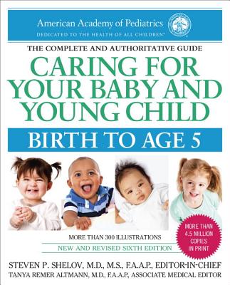 Caring for Your Baby and Young Child, 6th Edition: Birth to Age 5 Cover Image