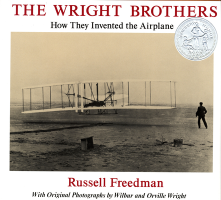 The Wright Brothers: How They Invented the Airplane By Russell Freedman Cover Image