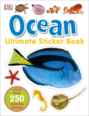 Ultimate Sticker Book: Ocean: More Than 250 Reusable Stickers By DK Cover Image