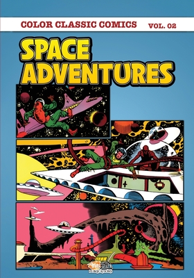 Classic Comics - Space Adventures Colour Volume 2 Cover Image