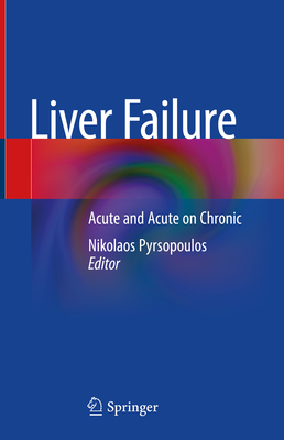 Liver Failure: Acute and Acute on Chronic Cover Image