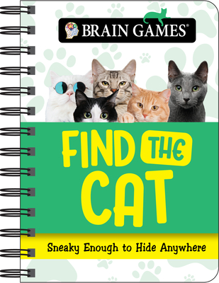 Brain Games - To Go - Find the Cat By Publications International Ltd, Brain Games Cover Image