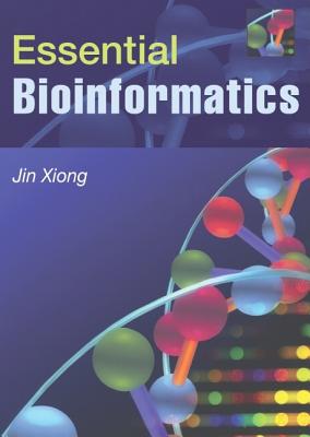 Essential Bioinformatics By Jin Xiong Cover Image