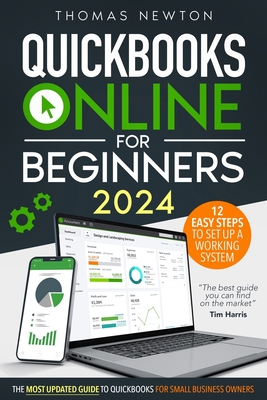 QuickBooks Online for Beginners: The Most Updated Guide to QuickBooks for Small Business Owners Cover Image