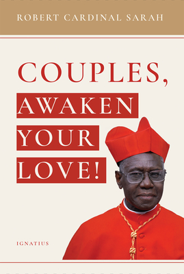 Couples, Awaken Your Love By Robert Sarah Cover Image
