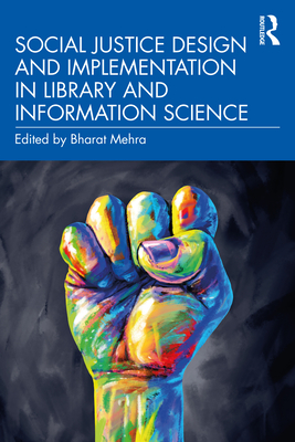 Social Justice Design and Implementation in Library and Information Science Cover Image