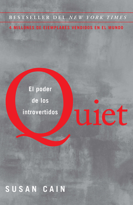 Quiet: El poder de los introvertidos / Quiet: The Power of Introverts in a World  That Can't Stop Talking By Susan Cain Cover Image