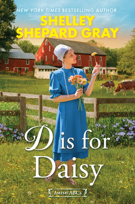 D Is for Daisy (Amish ABCs #4) By Shelley Shepard Gray Cover Image