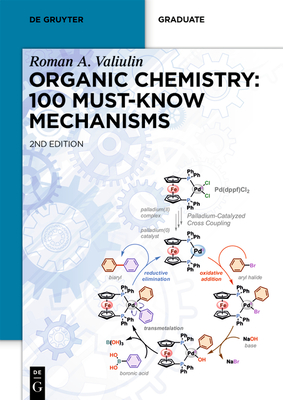 Organic Chemistry: 100 Must-Know Mechanisms (de Gruyter Textbook) By Roman Valiulin Cover Image