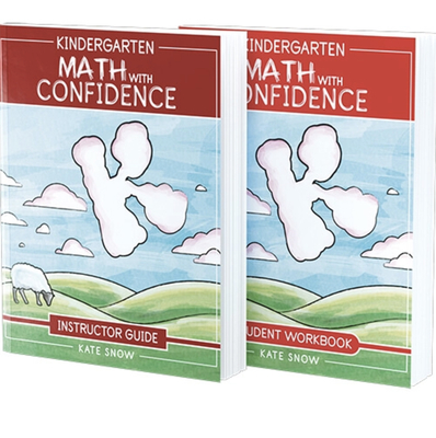Kindergarten Math With Confidence Bundle: Instructor Guide & Student Workbook By Kate Snow Cover Image
