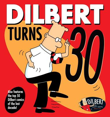Dilbert Turns 30 By Scott Adams Cover Image