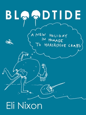 Bloodtide: A New Holiday in Homage to Horseshoe Crabs