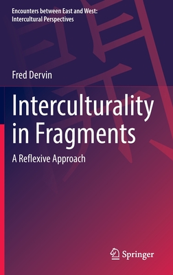 Interculturality in Fragments: A Reflexive Approach (Encounters Between ...