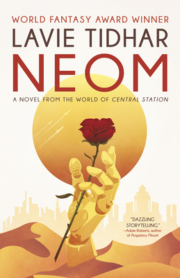 Neom: A Novel from the World of Central Station By Lavie Tidhar Cover Image