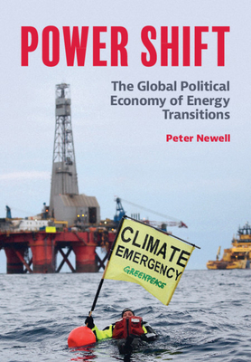 Power Shift: The Global Political Economy of Energy Transitions Cover Image