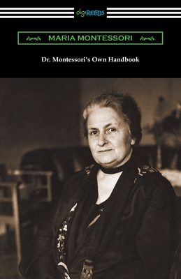 Dr. Montessori's Own Handbook Cover Image
