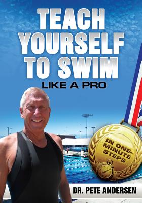 Teach Yourself to Swim Like a Pro in One Minute Steps: In One Minute Steps cover