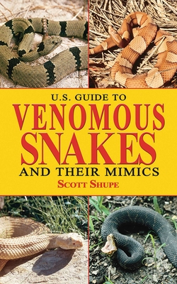U.S. Guide to Venomous Snakes and Their Mimics Cover Image