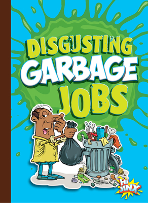 Disgusting Garbage Jobs Cover Image