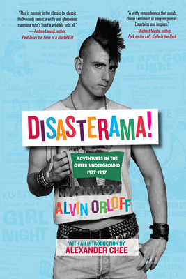 Book cover: DISASTERAMA! Adventures in the Queer Underground 1977-1997 by Alvin Orloff